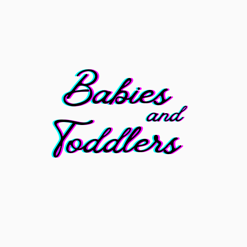 Babies & Toddlers